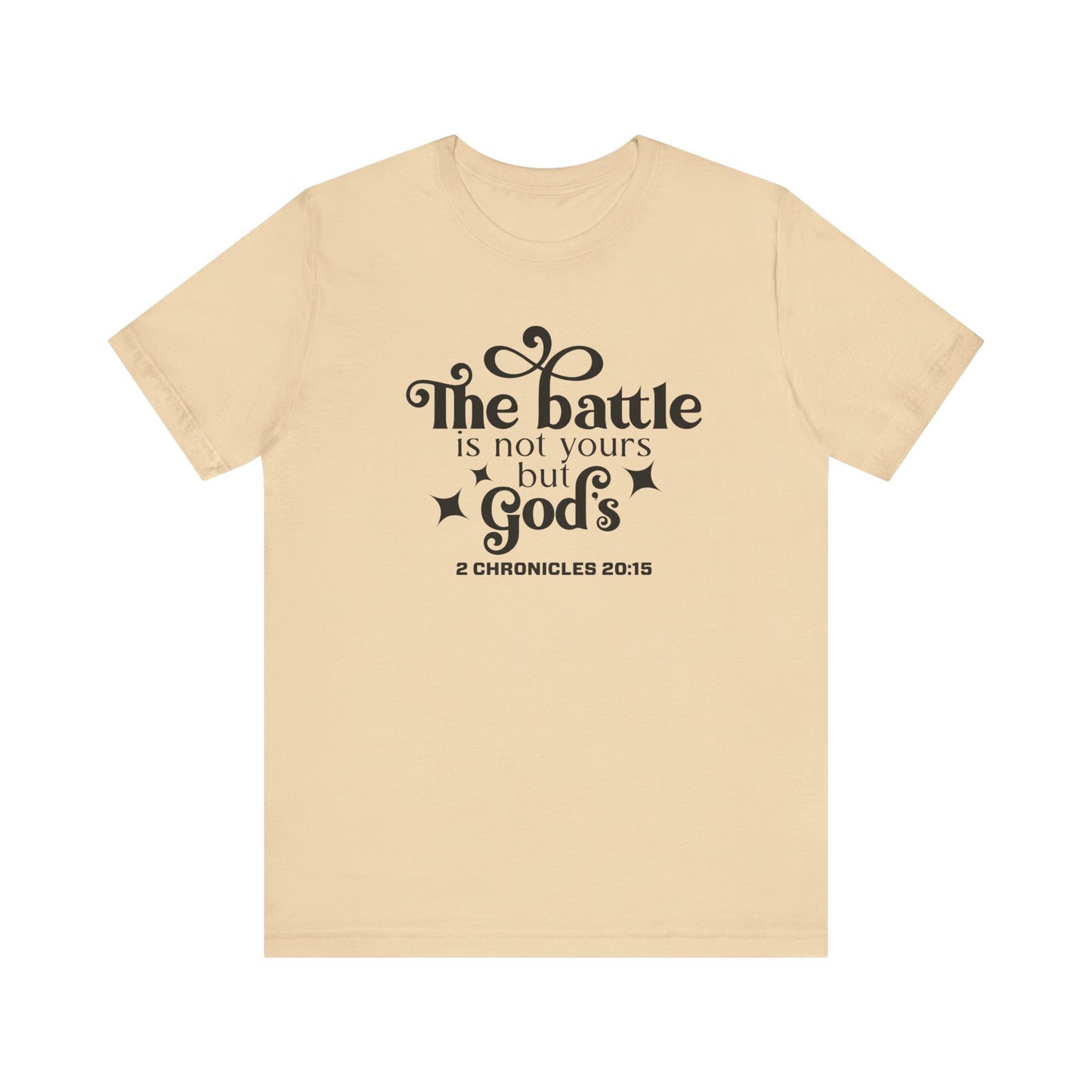 The Battle Is Not Yours But Gods Short Sleeve Tee