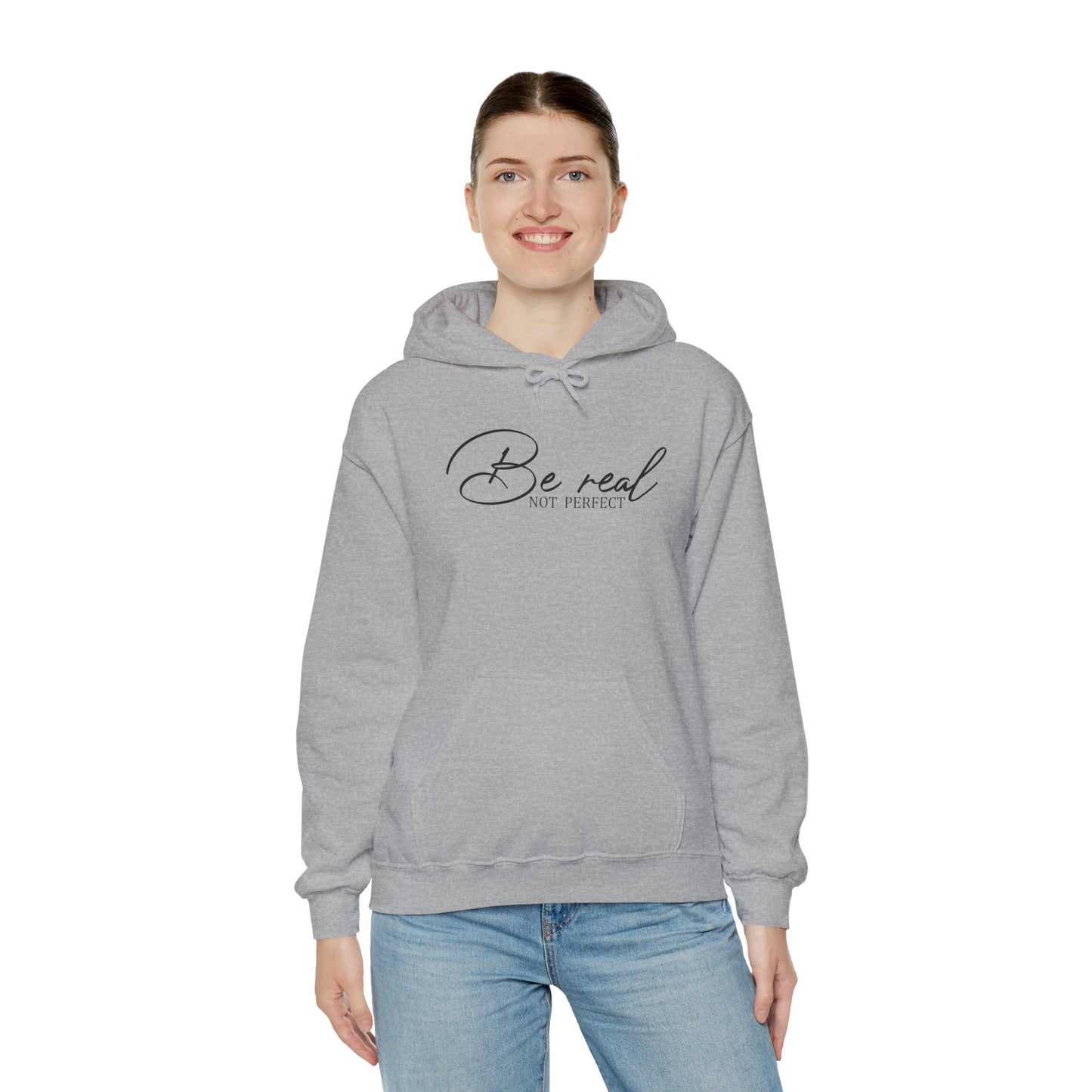 Be Real Not Perfect Hoodie