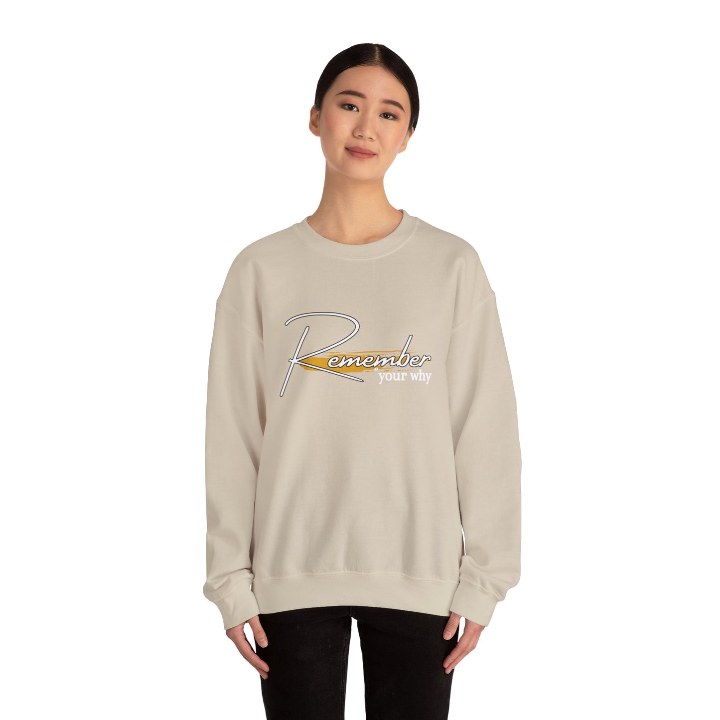 REMEMBER YOUR  WHY Crewneck Sweatshirt