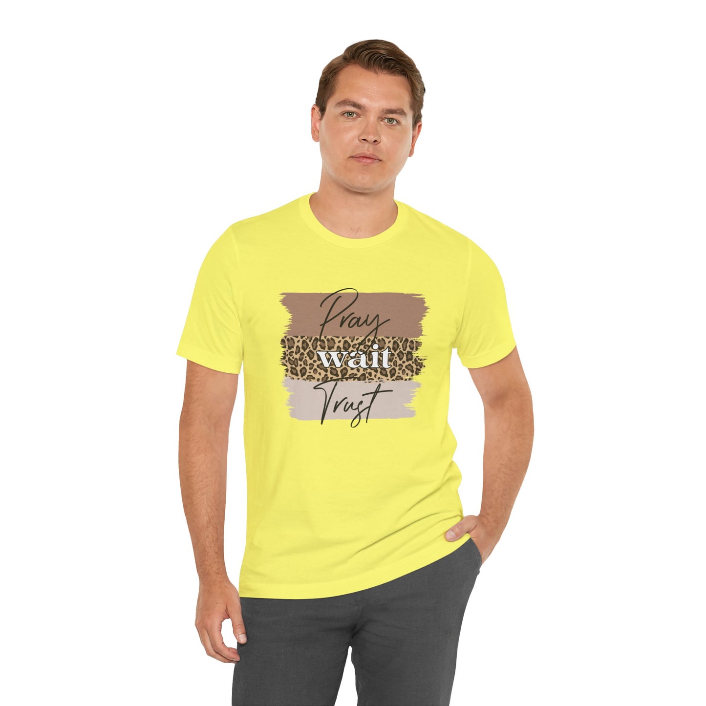 Pray Wait Trust Unisex T-Shirt