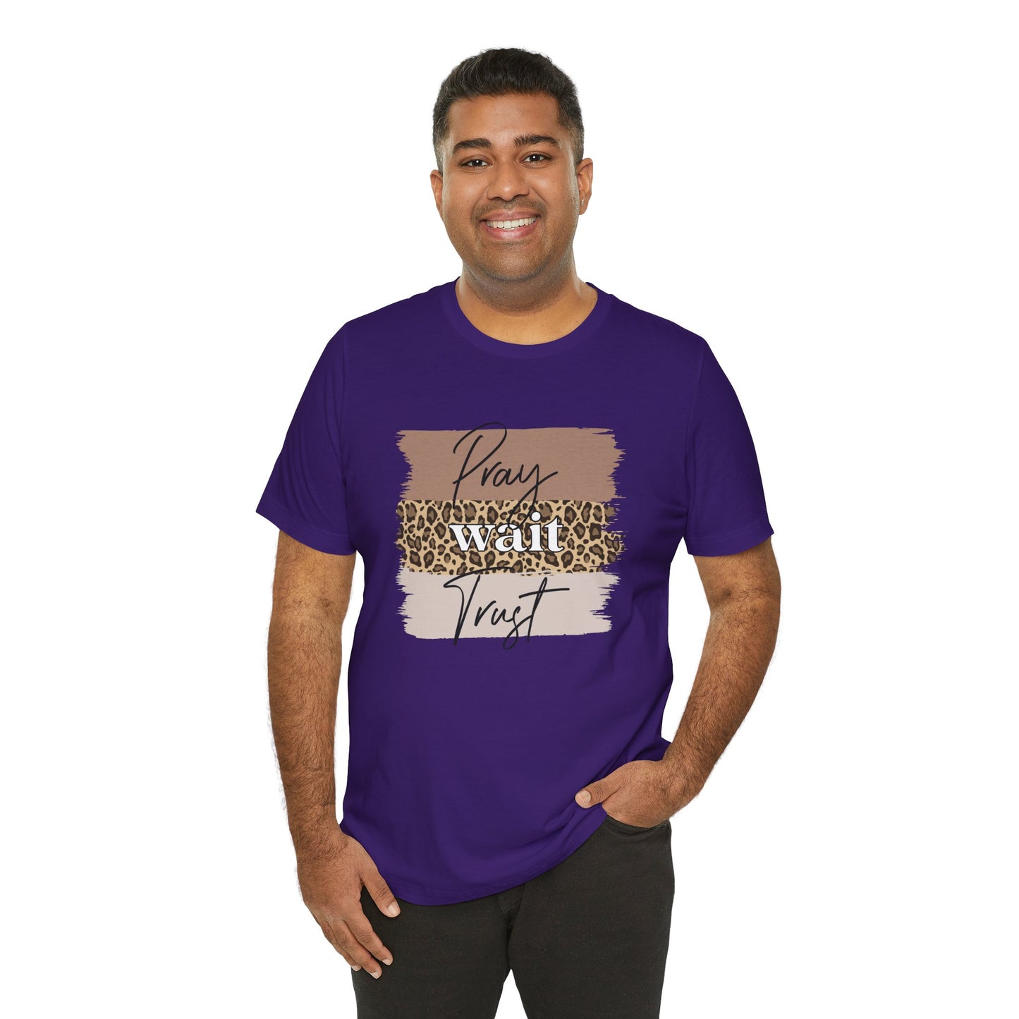 Pray Wait Trust Unisex T-Shirt