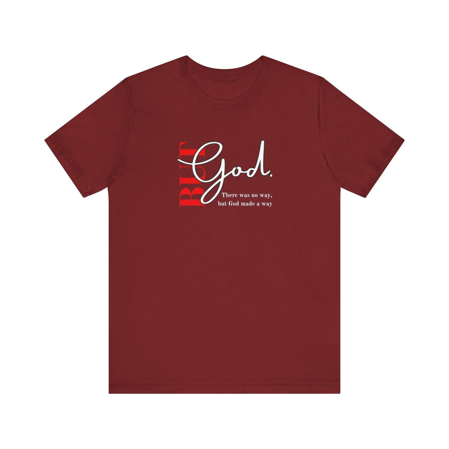 But God Unisex T-Shirt