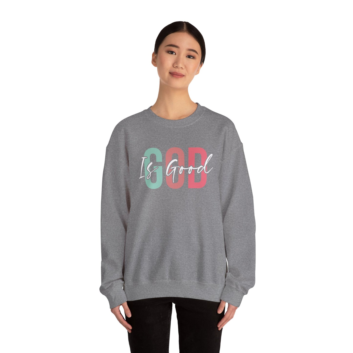 God Is Good Crewneck Sweatshirt