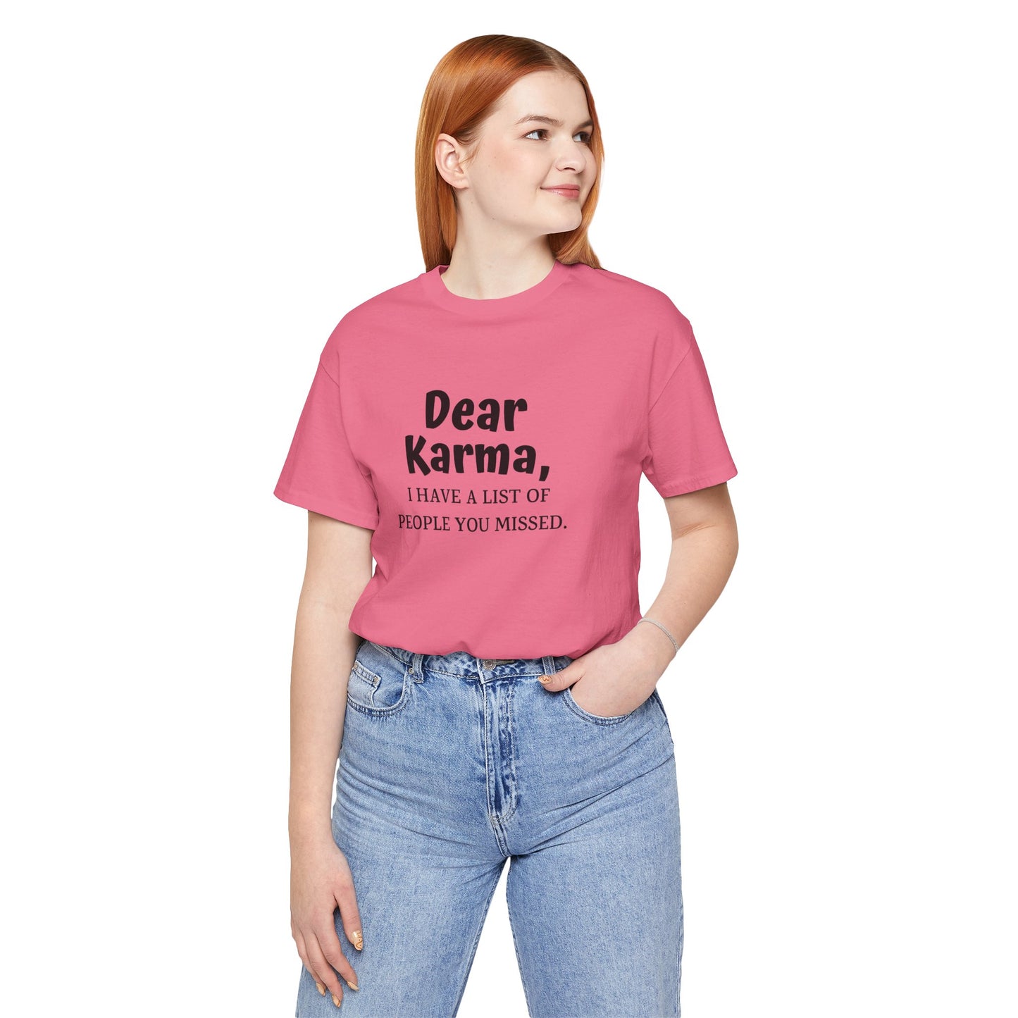 Dear Karma Unisex T-Shirt