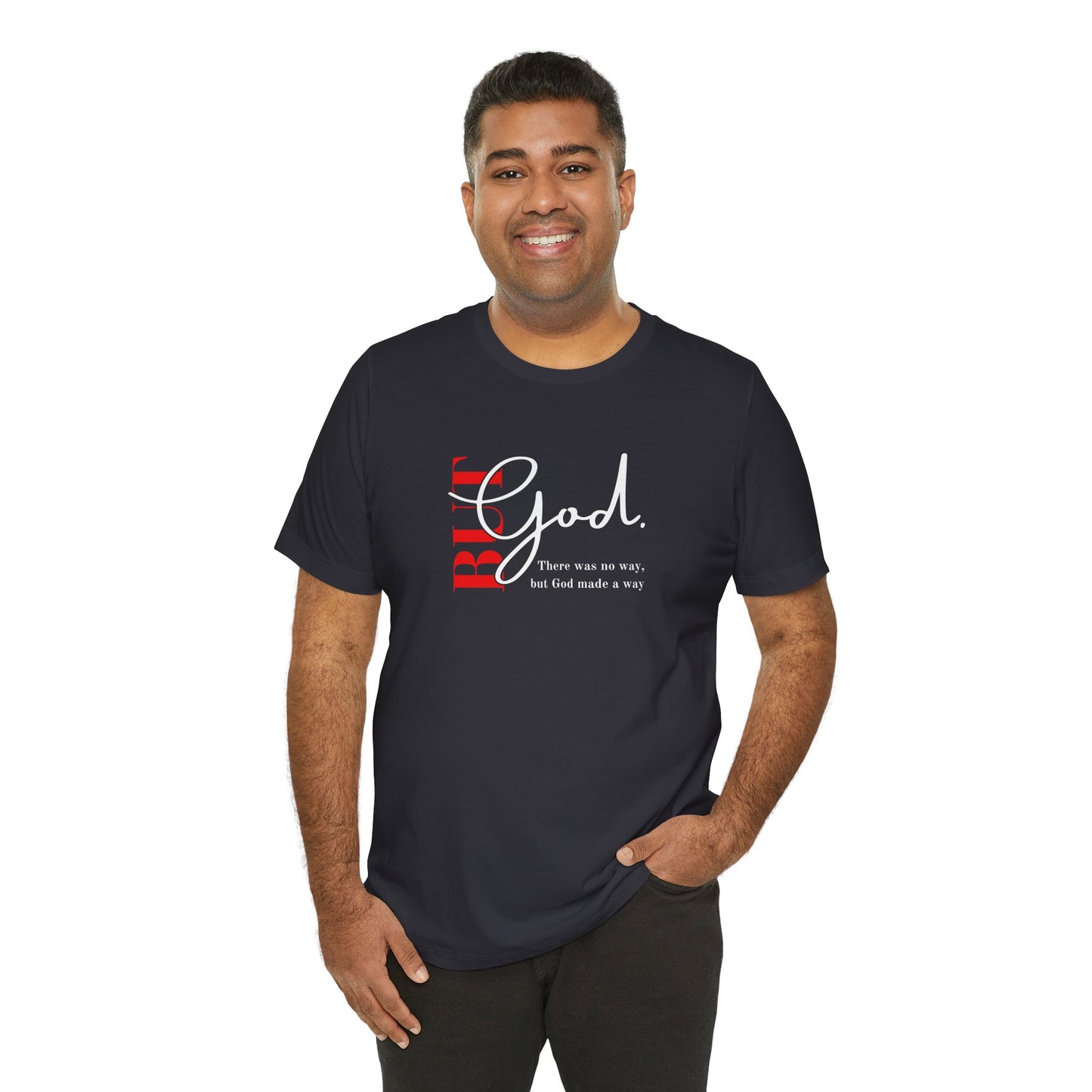 But God Unisex T-Shirt