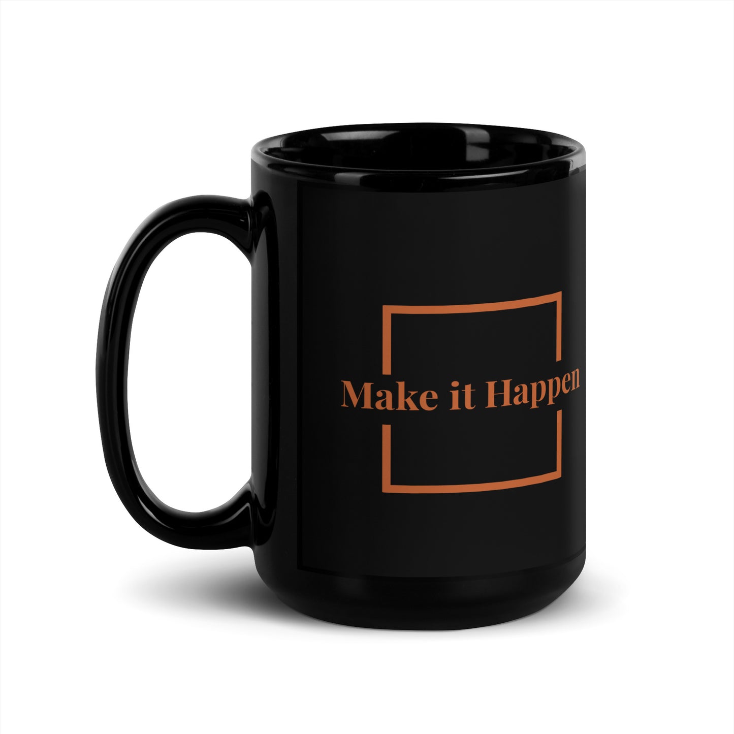 Make It Happen Black Glossy Mug