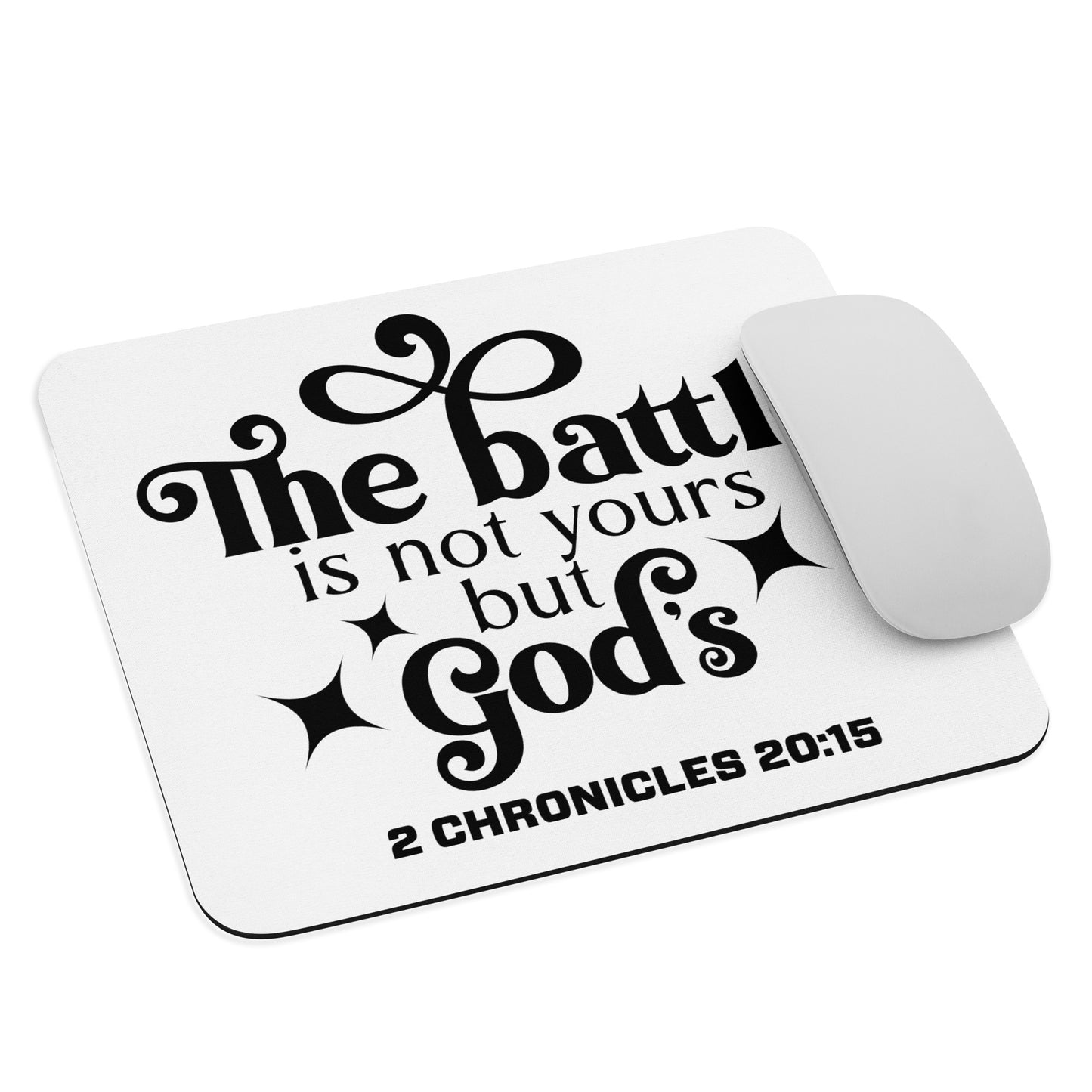 THE BATTLE IS NOT YOURS BUT GOD'S MOUSE PAD